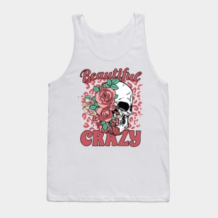 "Beautiful Crazy" Skull and Roses Tank Top